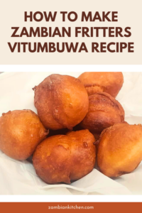 Zambian Fritters Vitumbuwa